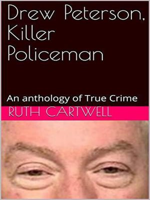 cover image of Drew Peterson, Killer Policeman